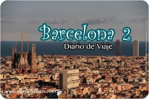 Lee más sobre el artículo Barcelona: la ciudad de Gaudí – Diario de viaje 3
