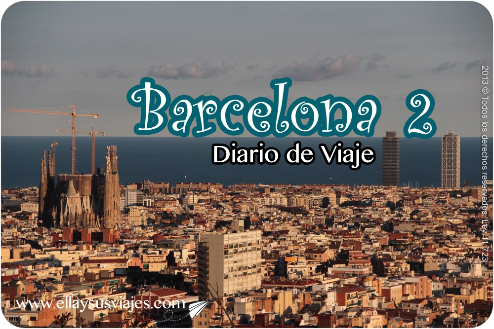 En este momento estás viendo Barcelona: la ciudad de Gaudí – Diario de viaje 3