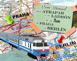 Lee más sobre el artículo BREVE MANUAL para ATRAPAR a un LADRÓN en un TREN de PRAGA a BERLIN