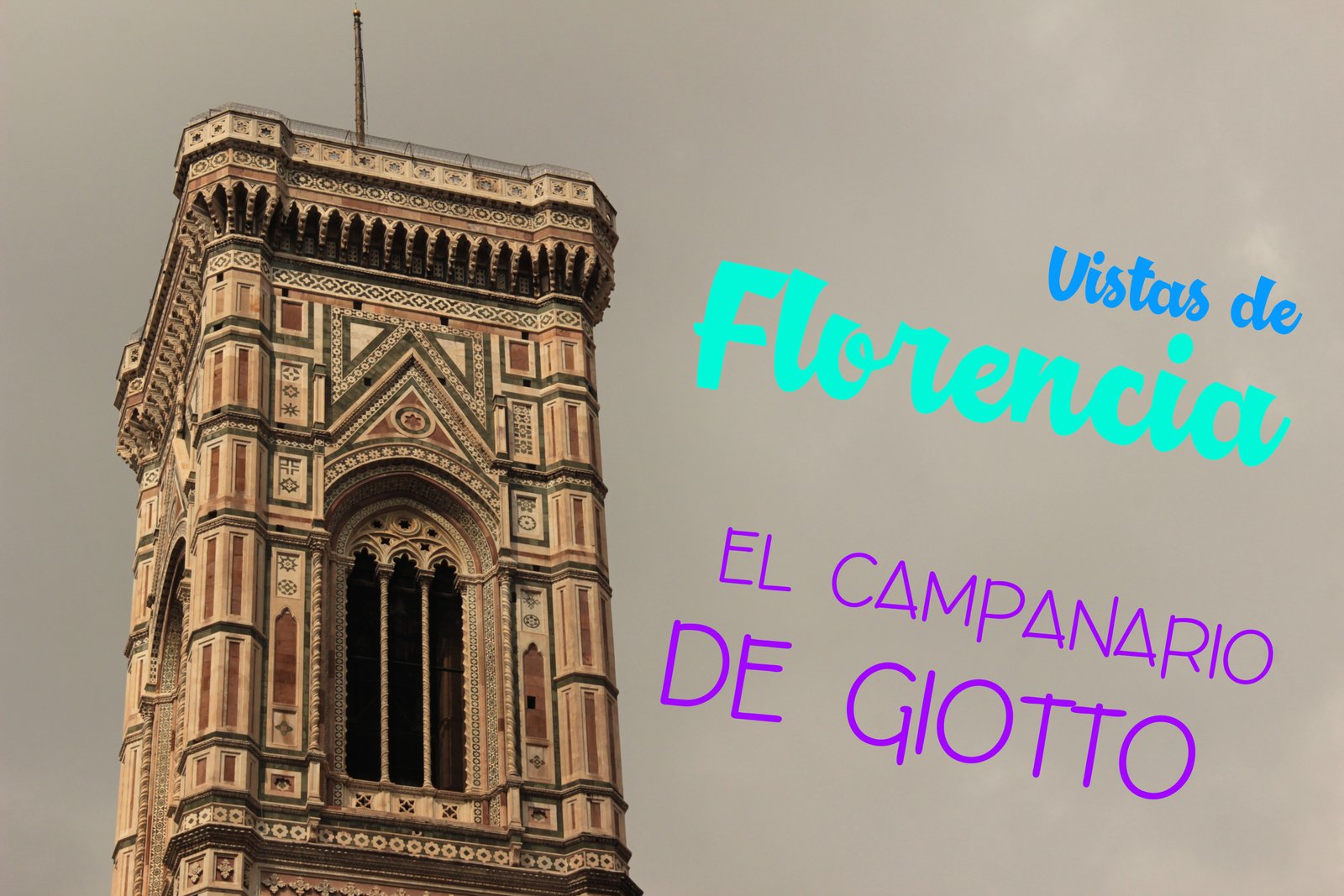 En este momento estás viendo Las mejores vistas de FLORENCIA: El campanario de Giotto