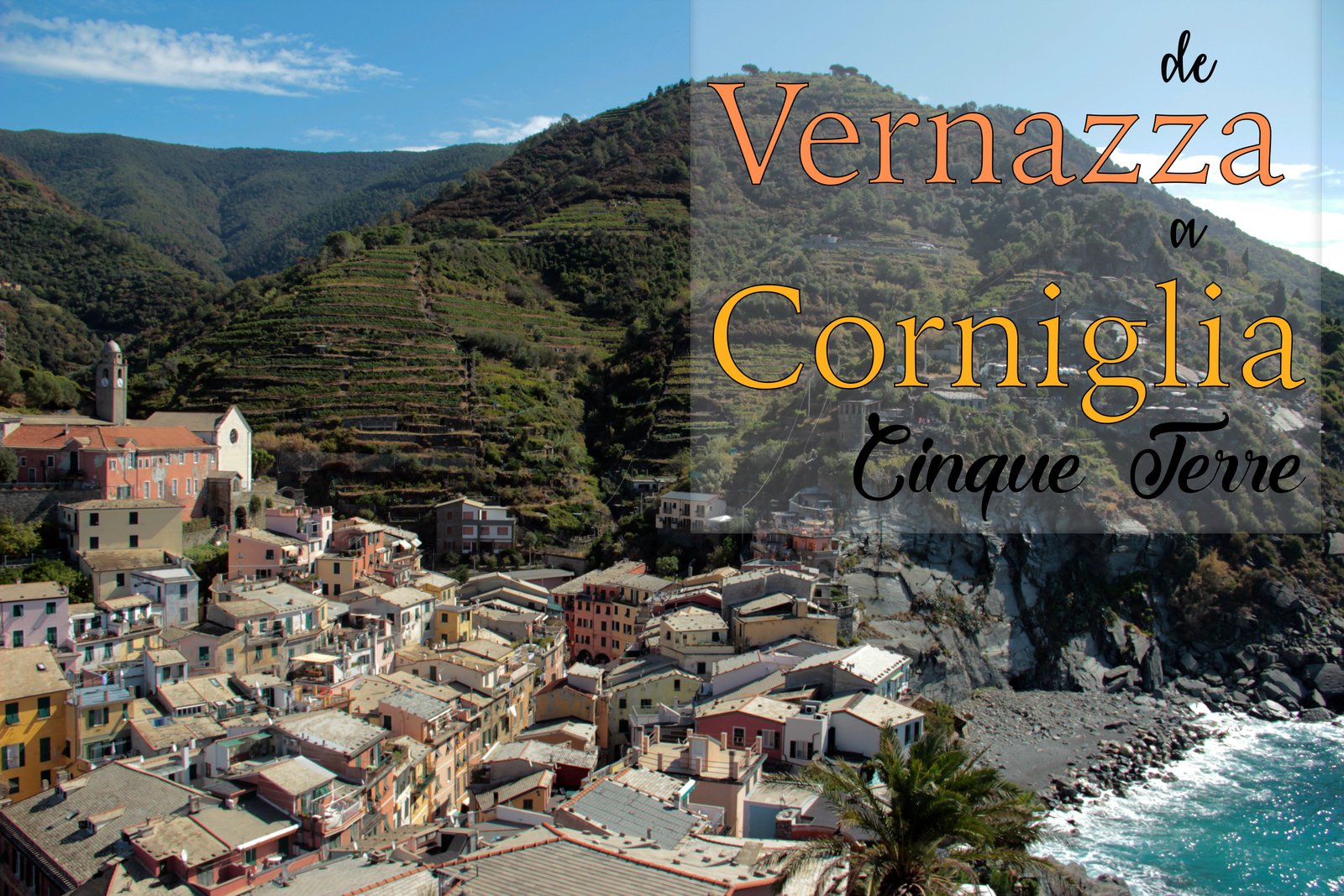 En este momento estás viendo SENDERO AZUL de Vernazza a Corniglia – CINQUE TERRE, Italia