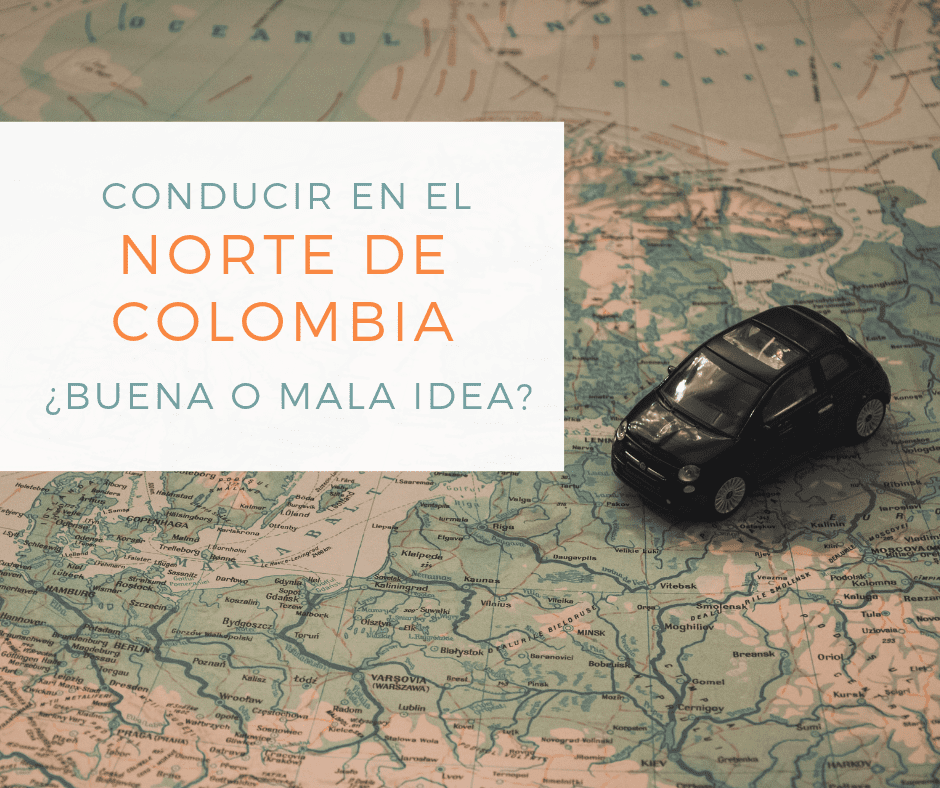 En este momento estás viendo Conducir en el norte de Colombia: ¿buena o mala idea?